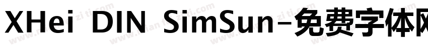 XHei DIN SimSun字体转换